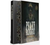 Peaky Blinders - Le Livre Officiel