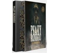 Peaky Blinders: Le livre officiel
