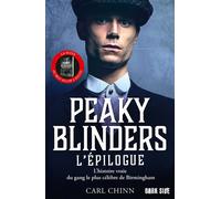 Peaky Blinders L'épilogue - Carl Chinn - Dark Side - broché - Essai