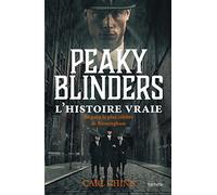 Carl Chinn – Peaky Blinders – L'histoire vraie du gang le plus célèbre de Birmingham – Broché