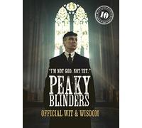 Peaky Blinders Official Wit & Wisdom: 'I'm Not God. Not Yet.'
