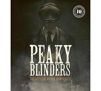 Peaky Blinders: The Official Visual Celebration