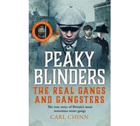 Peaky Blinders - The Real Gangs and Gangsters The true story of Britain's most notorious street gangs - Carl Chinn - Blink Publishing - ebook (ePub) - Livre
