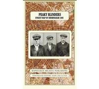 Peaky Peaky Blinders Street Map of Birmingham 1892: A Rogues Gallery of Peaky Blinders (Birmingham Historic Maps Collection) - [Version Originale] Inconnu (Auteur)