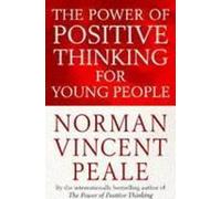 Peale, N : Le pouvoir de la pensée positive pour les jeunes