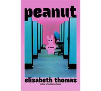 Peanut A Novel - Elisabeth Thomas - Pantheon - ebook (ePub) - Livre