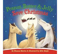 Peanut, Butter and Jelly Save Christmas