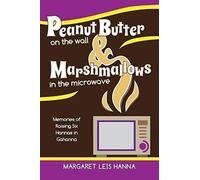Peanut Butter On The Wall & Marshmallows In The Microwave