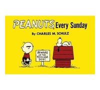 Peanuts Every Sunday by Charles M. Schulz Charles M. Schulz (Auteur)