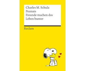 Peanuts. Freunde machen das Leben bunter: Das Beste über Freundschaft, Treue und Zusammenhalt von den Kultfiguren von Charles M. Schulz - Kultbuch zum Verschenken