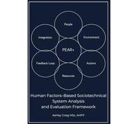 PEAR+: Human Factors-Based Sociotechnical System Analysis and Evaluation Framework