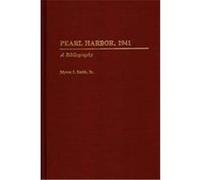 Pearl Harbor, 1941, BIBLIOGRAPHIES OF BATTLES AND LEADERS Myron J. Smith (Auteur)
