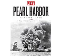Pearl Harbor: 75 Years Later: A Day of Infamy and Its Legacy