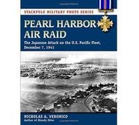 Pearl Harbor Air Raid: The Japanese Attack on the U.S. Pacific Fleet, December 7, 1941 (Stackpole Military Photo Series) - [Version Originale] Inconnu (Auteur)