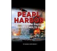 Pearl Harbor Remembering How We Served And Survived December 7th 1941