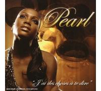 Pearl - J'Ai des Choses a Te Dire [Import]