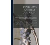 Pearl Jam's Antitrust Complaint: Questions About Concert, Sports, And Theater Ticket Handling Charges And Other Practices: Hearing Before The Informat
