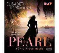 Pearl. Königin der Meere: Lesung mit Simone Kabst (2 mp3-CDs)