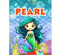 Pearl: Personalized Coloring Book For Pearl: Theme: Mermaid | Perfect Birthday Gift For Pearl | Ages: 4-8