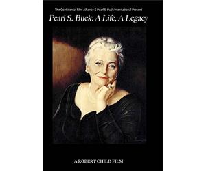 Pearl S. Buck: A Life, A Legacy