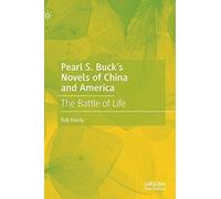 Pearl S. Buck's Novels Of China And America
