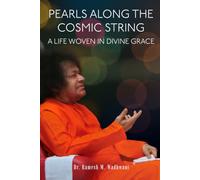 Pearls Along The Cosmic String: A Life Woven In Divine Grace