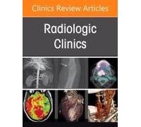 Pearls And Pitfalls In Thoracic Disease Imaging, An Issue Of Radiologic Clinics Of North America