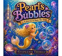 Pearl's Bubbles A Journey to Share Her Song - Stephanie Thomas - Independent - ebook (ePub) - Livre