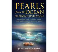 PEARLS from the OCEAN of Divine Revelation: Selected Quotations from the Writings of Bahá’u’lláh
