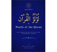 Pearls of the Quran: 200 Timeless Quotes for Reflection, Remembrance & Dawah from the Holy Quran