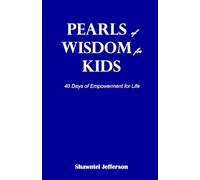 Pearls of Wisdom for Kids: 40 Days of Empowerment for Life
