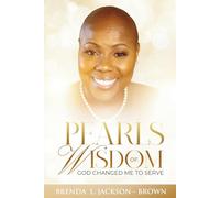 Pearls of Wisdom: God Changed Me to Serve