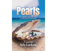 Pearls: The Pain That Shaped My Story, and the Pearls It Left Behind
