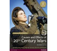 Pearson Baccalaureate: History Causes and Effects of 20th-century Wars 2e bundle