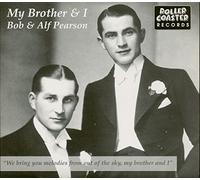 Pearson,Bob & Alf - My Brother and I [Import]