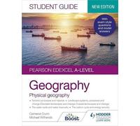 Pearson Edexcel A-Level Geography Student Guide 1: Physical Geography