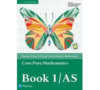 Pearson Edexcel AS and A level Further Mathematics Core Pure Mathematics Book 1/AS Textbook + e-book