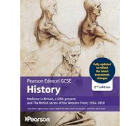 Pearson Edexcel GCSE (9-1) History Medicine in Britain, c1000-present 2nd edition