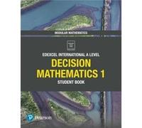 Pearson Edexcel International A Level Mathematics Decision Mathematics 1 Student Book by Harry Smith Harry Smith (Auteur)