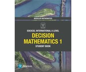 Pearson Edexcel International A Level Mathematics Decision Mathematics 1 Student Book by Harry Smith Harry Smith (Auteur)