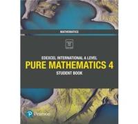 Pearson Edexcel International A Level Mathematics Pure 4 Mathematics Student Book by Harry Smith Harry Smith (Auteur)