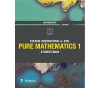 Pearson Edexcel International A Level Mathematics Pure Mathematics 1 Student Book by Harry Smith Inconnu (Auteur)