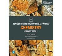 Pearson Education – Pearson Edexcel International AS Level Chemistry Student Book: Student Book 1