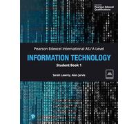 Pearson Edexcel International AS-Level Information Technology Student Book w/code