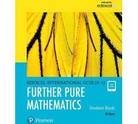 Pearson Edexcel International GCSE (9-1) Further Pure Mathematics Livre de l'étudiant