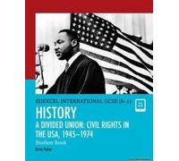 Pearson Edexcel International Gcse (9-1) History: A Divided Union: Civil Rights In The Usa, 1945-74 Student Book