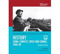 Pearson Edexcel International Gcse (9-1) History: Conflict, Crisis And Change: China, 1900-1989 Student Book