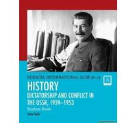 Pearson Edexcel International Gcse (9-1) History: Dictatorship And Conflict In The Ussr, 1924-53 Student Book