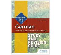 Pearson Edexcel International Gcse German Study And Revision Guide