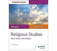 Pearson Edexcel Religious Studies A level/AS Student Guide : Nouveau Testament